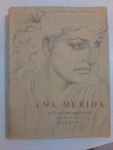 Ana Mérida. Antonio Luna Arroyo.