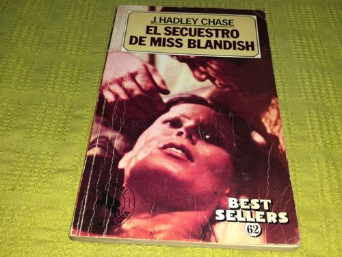 El Secuestro De Miss Blandish - J. Hadley Chase