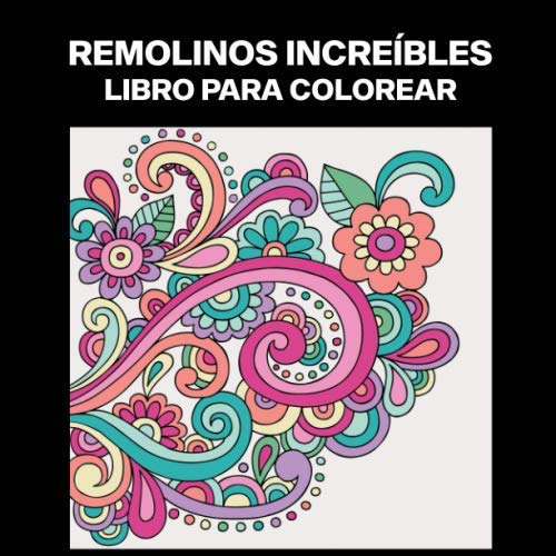 Remolinos Increibles Libro Para Colorear: Libro Compacto Par