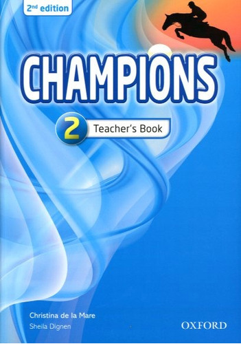 Champions 2 (2nd.edition) Teacher's Book, De De La Mare, Christina. Editorial Oxford University Press, Tapa Blanda En Inglés Internacional, 2014