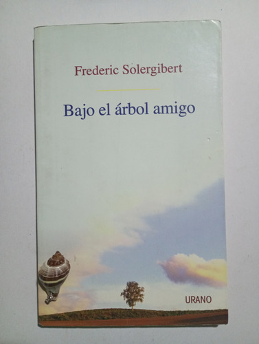 Bajo El Árbol Amigo - Frédéric Solergibert (Usado)