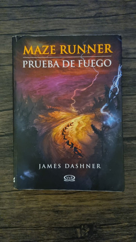 Maze Runner: Prueba De Fuego - James Dashner, V & R