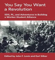 Comprar Libro You Say You Want A Revolution - John F Levin