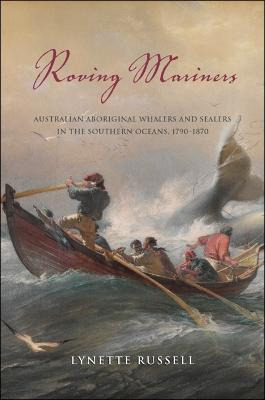 Libro Roving Mariners : Australian Aboriginal Whalers And...