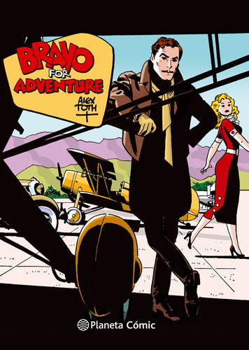 Bravo For Adventure, De Toth, Alex. Editorial Planeta Comic En Español