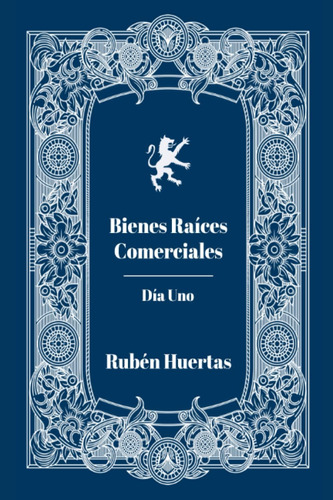 Libro: Bienes Raices Comerciales Dia Uno (spanish Edition)