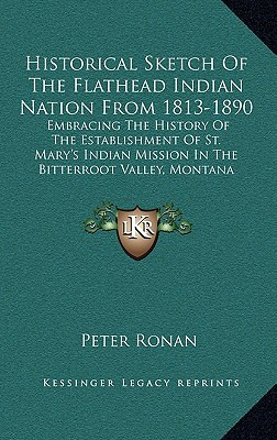 Libro Historical Sketch Of The Flathead Indian Nation Fro...