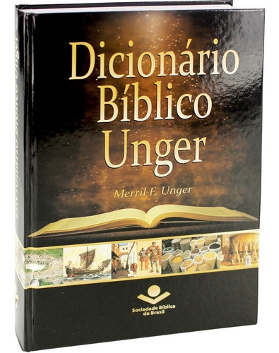 Dicionário Bíblico Unger O Mais Completo Do Mercado Sbb
