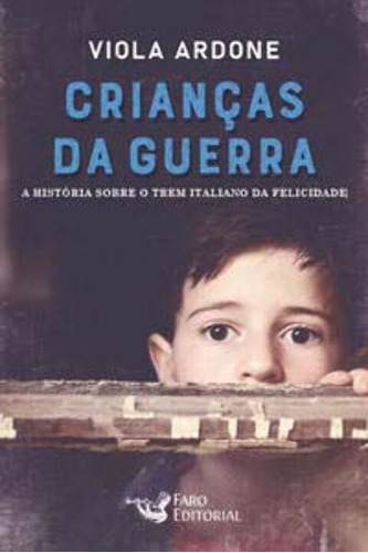Libro Criancas Da Guerra De Ardone Viola Faro Editorial