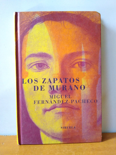 Los Zapatos De Murano - Miguel Fernández Pacheco 