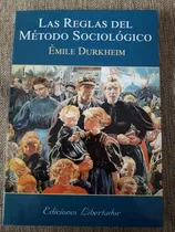 Comprar Las Reglas Del Método Sociológico - Durkheim - Libertador, De Émile Durkheim.. Ediciones Libertdor Editorial Ediciones Libertador, Tapa Blanda, Edición 2010 En Español, 2010