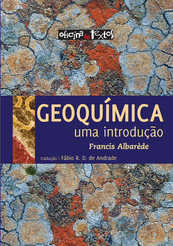 Geoquimica - Uma Introduçao: Francis Albarède (Usado)