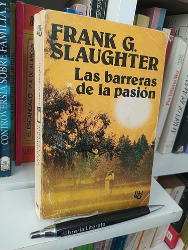 Las Barreras De La Pasión Frank G Slaughter Ed. Caralt 287 P