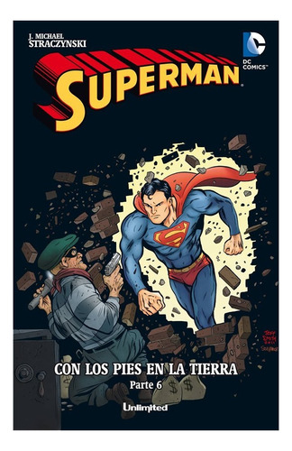 Dc Cómics: Superman Con Los Pies En La Tierra Parte 6
