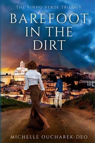 Barefoot In The Dirt, De Michelle L Oucharek-deo. Editorial Live And Grow Press, Tapa Blanda En Inglés
