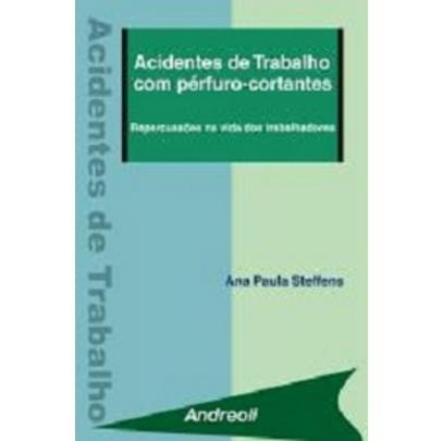 Acidentes De Trabalho Com Perfuro - Cortantes - Repercussõe