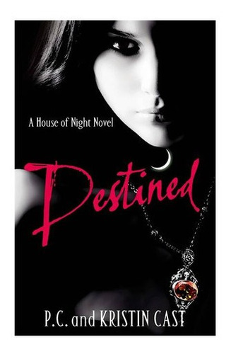House Of Night 9: Destined - Little Brown