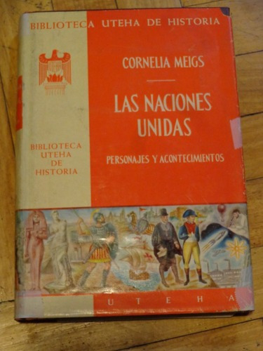 Cornelia Meigs: Las Naciones Unidas. Personajes Y Acont&-.