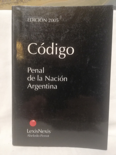 Codigo Penal De La Nacion Argentina, Lexis Nexis