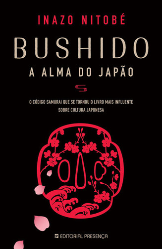 Bushido: A Alma Do Japão, De Inazo Nitobe. Editorial Editorial Presença, Capa Capa Comum Em Português