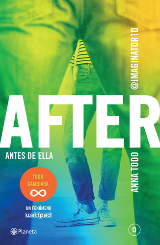 After. Antes de ella: Serie After 0, de Todd, Anna. Serie Planeta Internacional Editorial Planeta México, tapa blanda en español, 2015