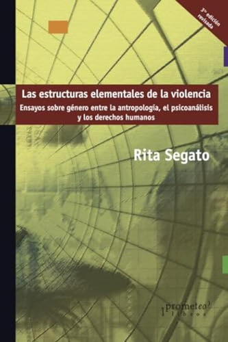 Las Estructuras Elementales De La Violencia: Ensayos Sobre G