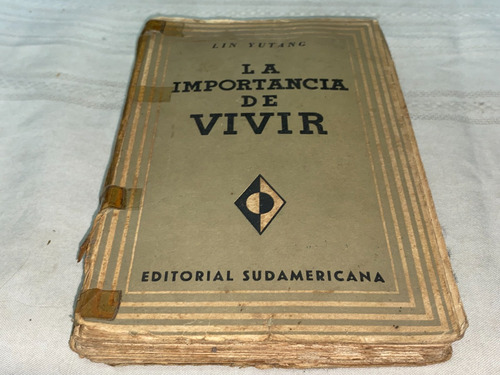 La Importancia De Vivir- Lin Yutang- Sudamericana (Usado)