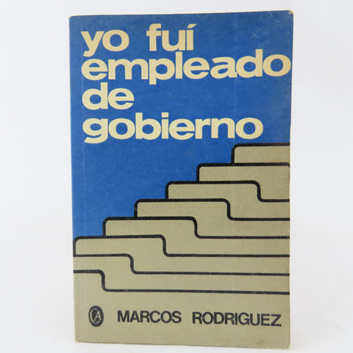 L9200 Marcos Rodriguez -- Yo Fui Empleado De Gobierno