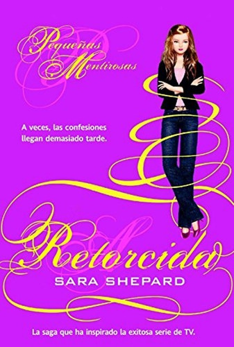 Retorcida. ( Pequeñas Mentirosas 9 ) Sara Shepard /papel