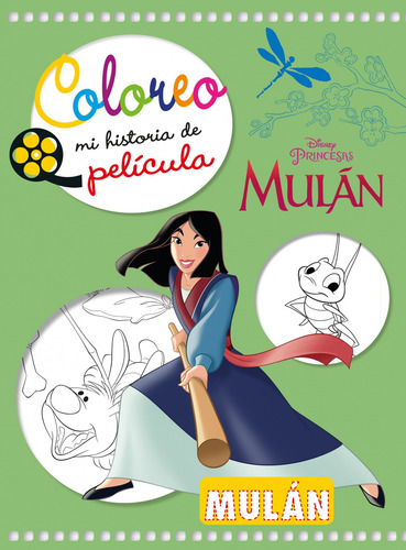 Mulán. Coloreo mi historia de pel¡cula, de Disney. Editorial DISNEY LIBROS, tapa blanda en español