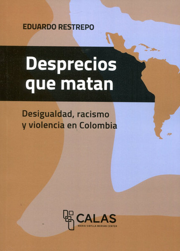 Desprecios Q Matan Desigualdad Racismo Y Violencia Colombia