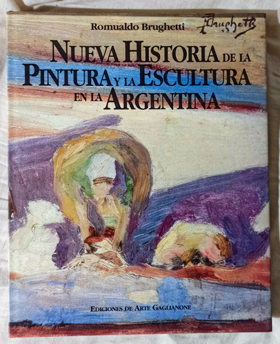 Nueva Historia De La Pintura Y La Escultura Argentina - 1991