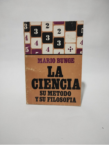 La Ciencia Su Método Y Su Filosofía Mario Bunge 