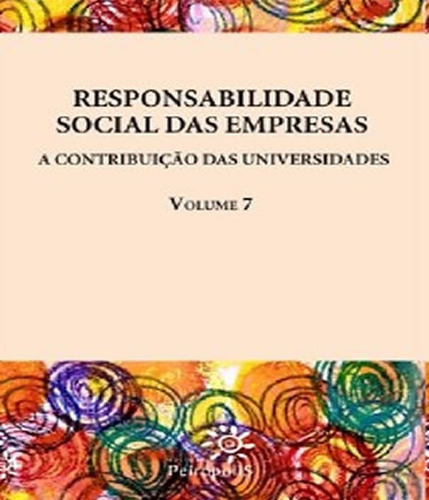 Responsabilidade Social Das Empresas - Vol 07: Responsabilidade Social Das Empresas - Vol 07, De Instituto Ethos. Editora Peiropolis, Capa Mole, Edição 1 Em Português