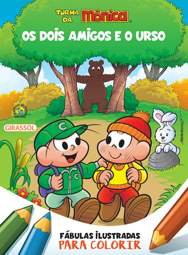 Turma da Mônica - Fábulas Ilustradas para Colorir - Os Dois Amigos e o Urso, de Mauricio de Sousa. Editora Girassol Brasil Edições EIRELI, capa mole em português, 2022