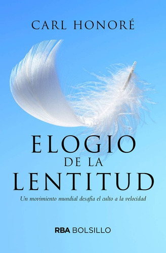 Elogio A La Lentitud / Bolsillo / Carl Honoré