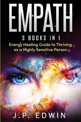 Libro Empath : 3 Books In 1 - Energy Healing Guide To Thr...