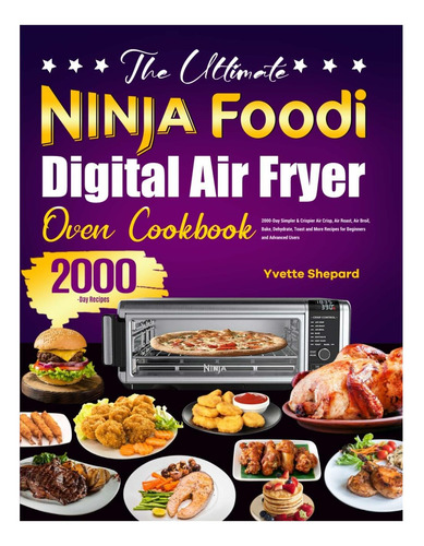 Libro: La Mejor Freidora Digital Ninja Foodi Para Horno Y Ai
