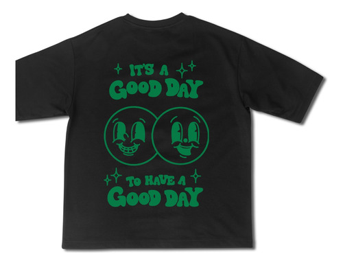 Remera Oversize Its A Good Day Over Verde Exclusive