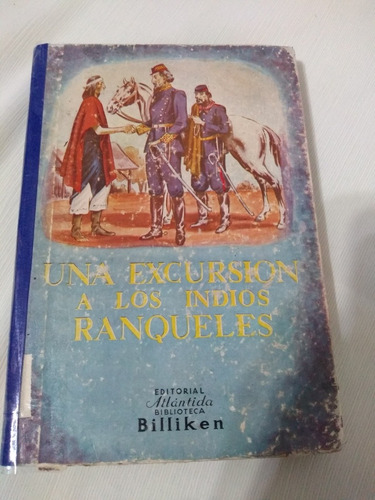 Una Excursión A Los Indios Ranqueles Mansilla B Billiken Atl