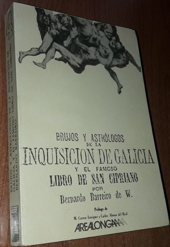 Brujos Y Astrologos De La Inquisicion De Galicia  Barreiro
