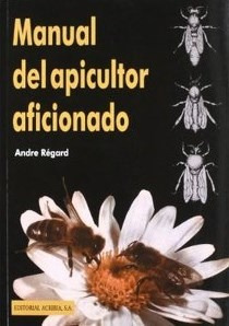 Libro Manual Del Apicultor Aficionado De Andre Regard