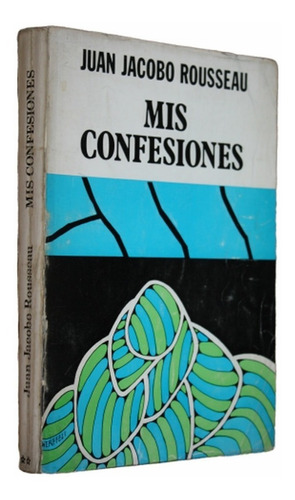 Mis Confesiones Tomo 2 - Juan Jacobo Rousseau - Schapire
