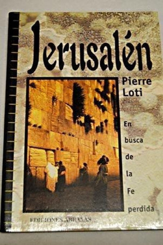 Jerusalen En Busca De La Fe Perdida (coleccion Milenio)