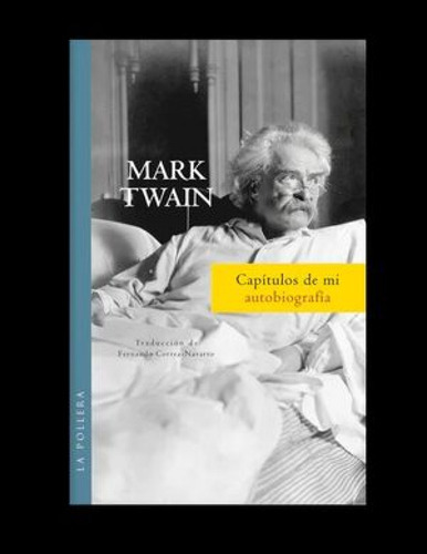 Capitulos De Mi Autobiografia - Twain Mark