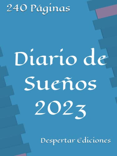 Diario De Sueños 2023: 120 Hojas Despertar Ediciones