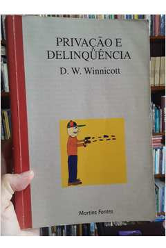 Livro Privação E Delinquência 2ª Edição (02) - D. W. Winnicott [1995]