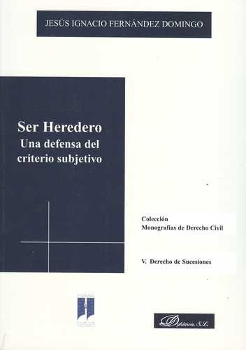 Libro Ser Heredero. Una Defensa Del Criterio Subjetivo