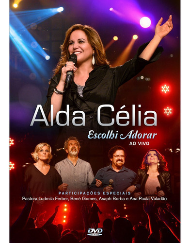 Dvd Alda Célia Escolhi Adorar - Ao Vivo