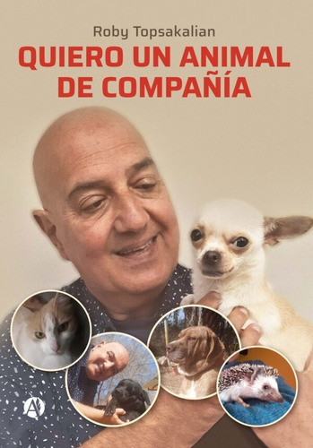 Quiero Un Animal De Compañía - Roby Topsakalian